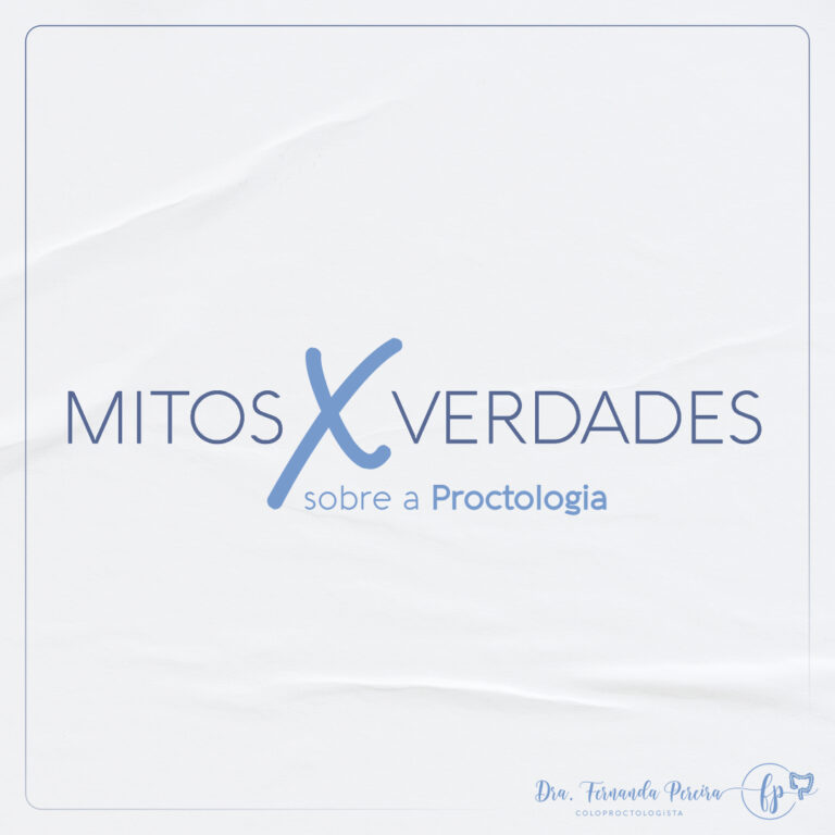 Mitos e verdades sobre a Proctologia