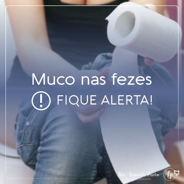 Muco nas fezes o que é